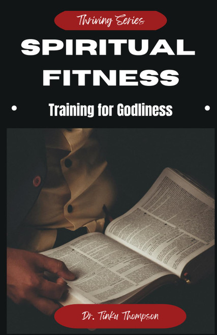 Spiritual Fitness: Training for Godliness