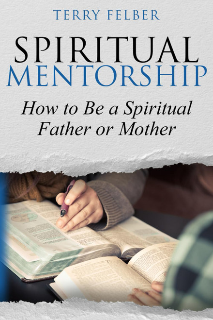 Spiritual Mentorship: How to be a Spiritual Father or Mother