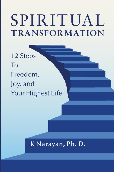 Spiritual Transformation: 12 Steps to Freedom