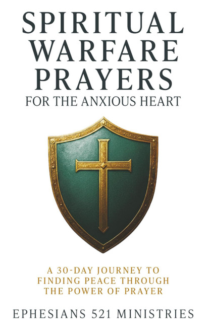 Spiritual Warfare Prayers for the Anxious Heart
