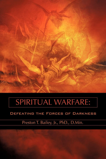 Spiritual Warfare: Defeating the Forces of Darkness