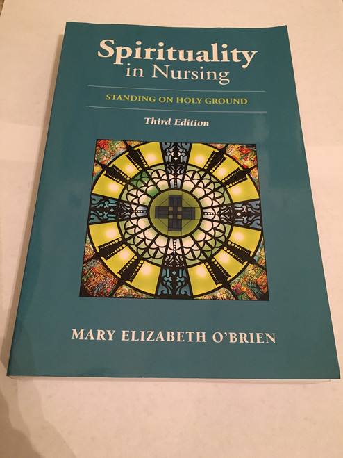 Spirituality in Nursing: Standing on Holy Ground