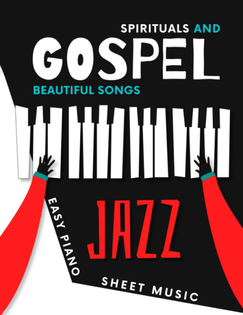 Spirituals and Gospel Songs: Easy JAZZ Piano Sheet Music Book I Standard
