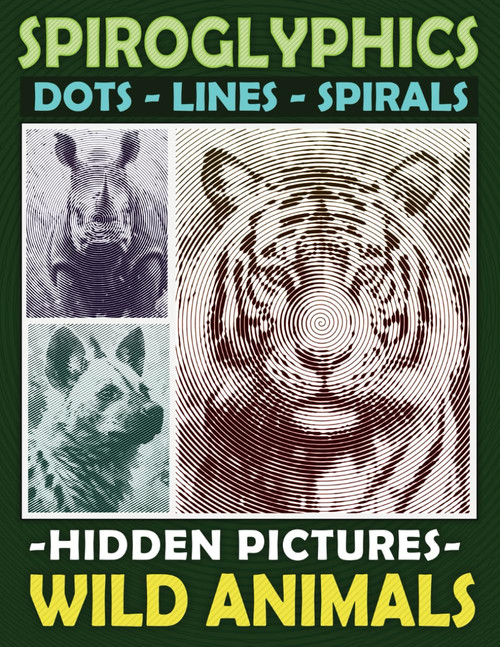 Spiroglyphics Dots Lines Spirals Hidden Pictures Wild Animals