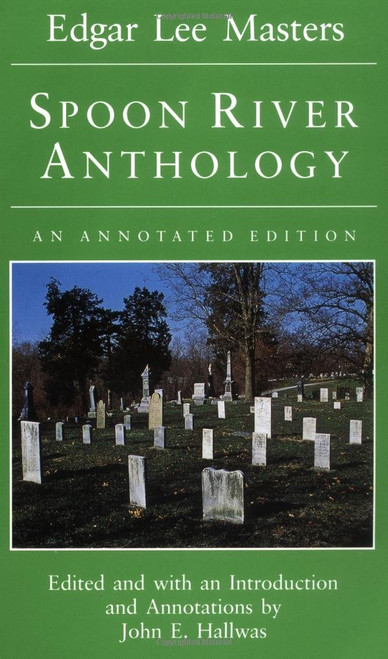 Spoon River Anthology: An Annotated Edition (Prairie State Books)