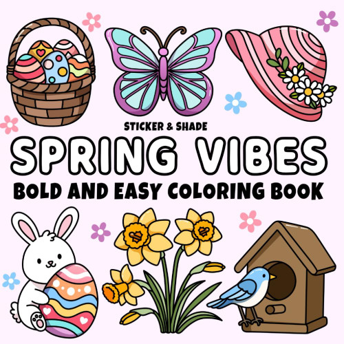 Spring Vibes: Bold and Easy Coloring Book for Kids