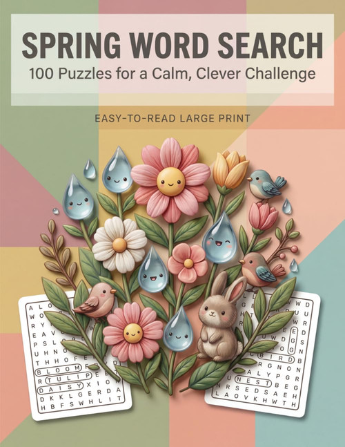 SPRING WORD SEARCH: 100 Puzzles for a Calm, Clever Challenge