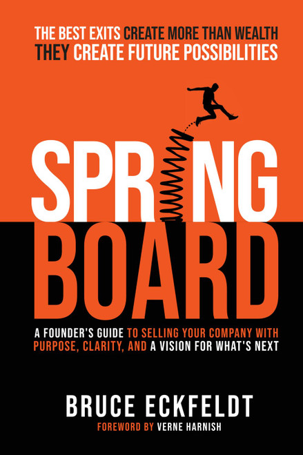 Springboard: A Founder's Guide To Selling Your Company With Purpose