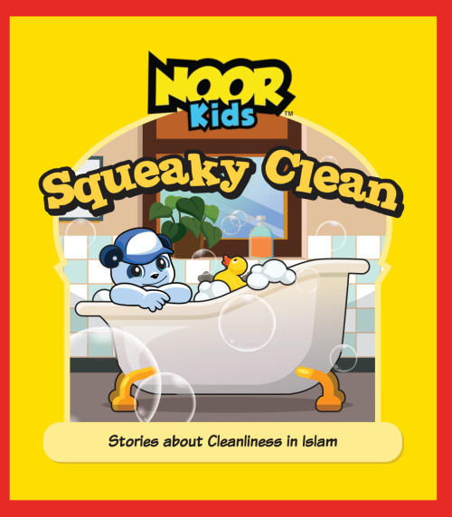 Squeaky Clean: Stories about Cleanliness In Islam
