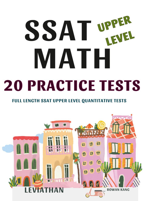 SSAT UPPER LEVEL MATH 20 PRACTICE TESTS