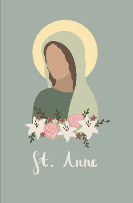 St. Anne Prayer Journal: 120 page 5.25x8" College Ruled Prayer Christian