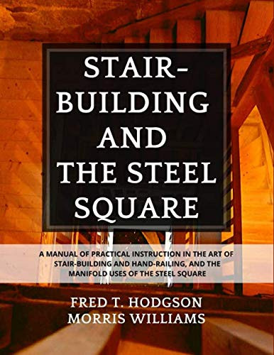 Stair-Building and The Steel Square