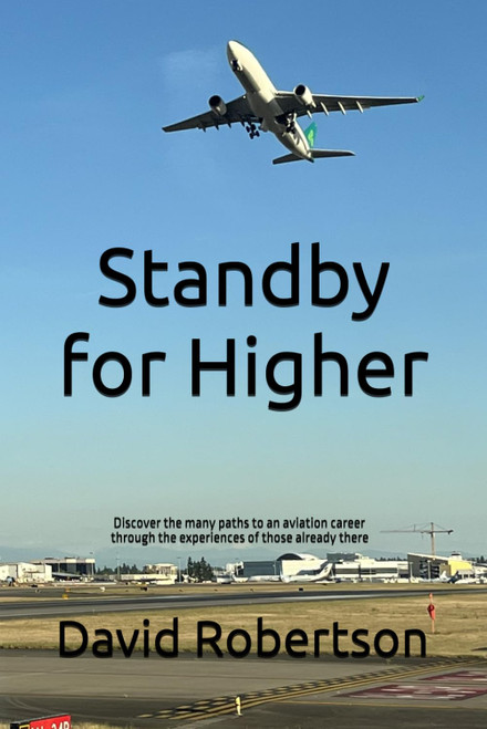 Standby for Higher: Discover the many paths to an aviation career through