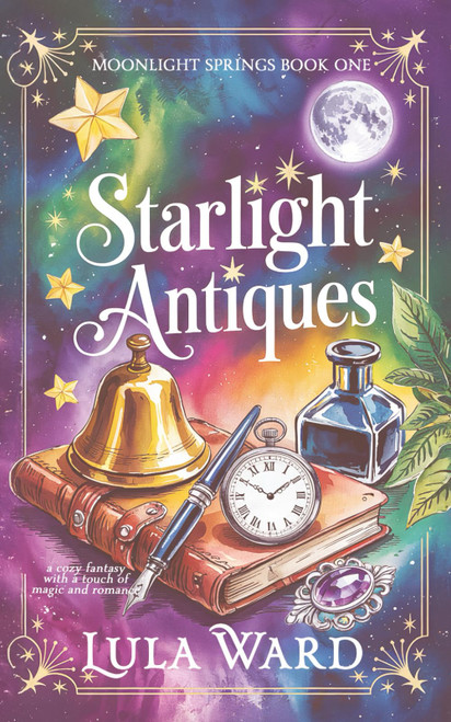 Starlight Antiques: a cozy fantasy with a touch of magic and romance