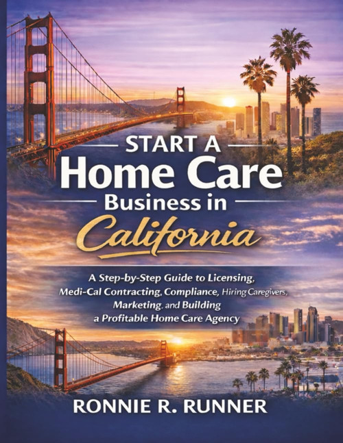 Start A Home Care Business in California
