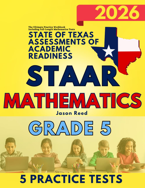 State of Texas Assessments of Academic Readiness (STAAR) Grade 5