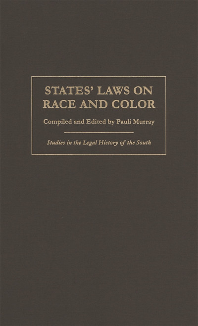 States' Laws on Race and Color (Studies in the Legal History of the South)