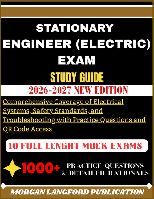 Stationary Engineer (Electric) Exam Study Guide 2026-2027
