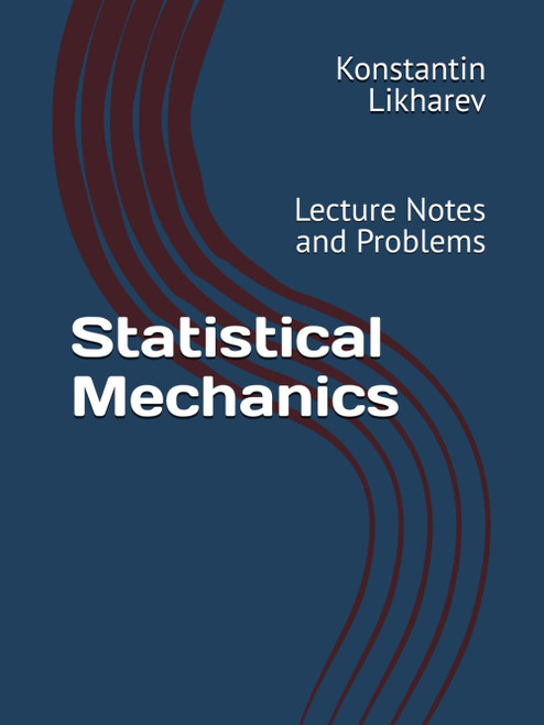Statistical Mechanics: Lecture Notes and Problems