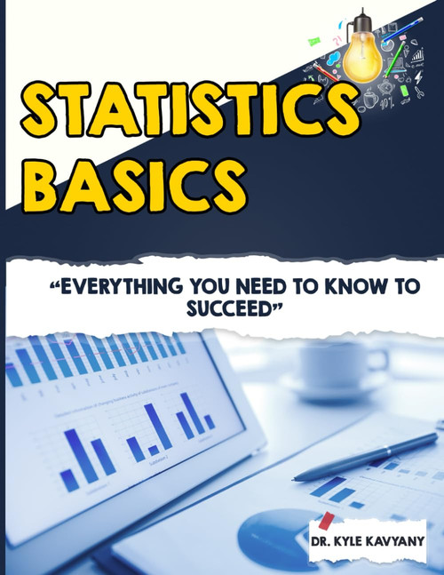 Statistics Basics: Everything You Need to Know to Succeed