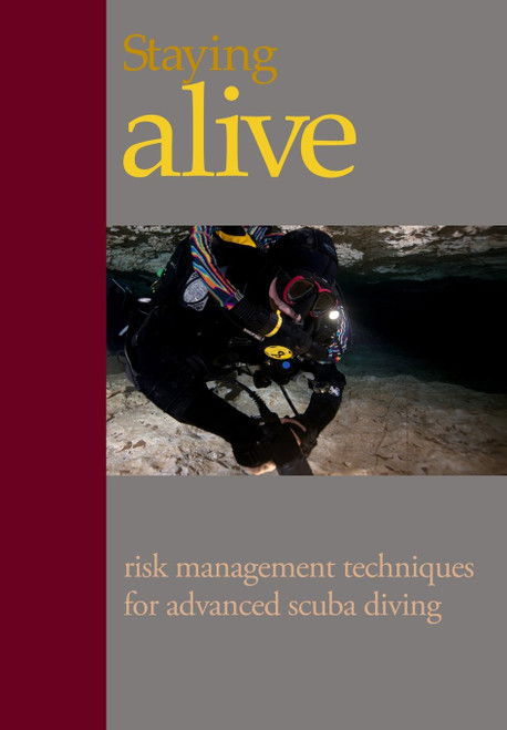 Staying Alive: Applying Risk Management to Advanced Scuba Diving