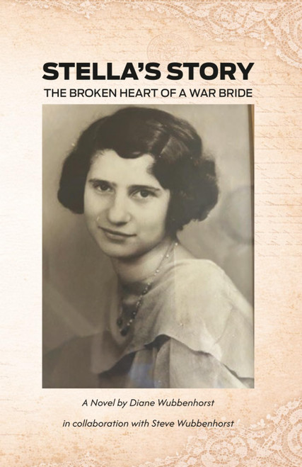 Stella's Story: The Broken Heart of a War Bride