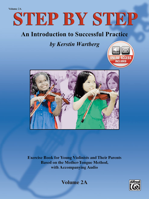 Step by Step 2A - An Introduction to Successful Practice for Violin