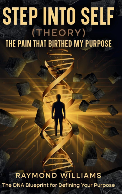 Step Into Self (Theory) THE PAIN THAT BIRTHED MY PURPOSE