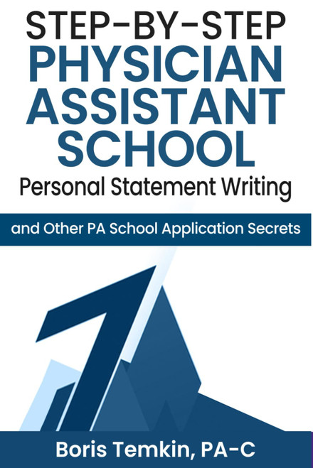 Step-by-Step Physician Assistant School Personal Statement Writing