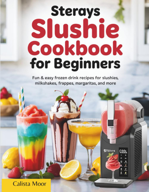 Sterays Slushi Cookbook For Beginners