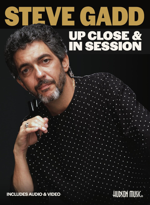 Steve Gadd: Up Close & In Session: Includes Online Audio and Video