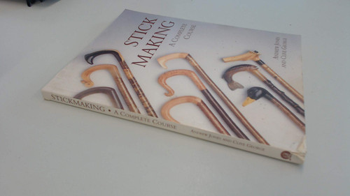 Stick Making: A Complete Course
