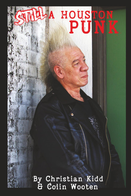 Still a Houston Punk: Revised and Expanded Edition