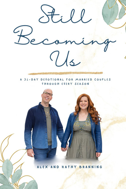 Still Becoming Us: A 31- Day Devotional for married couples in every