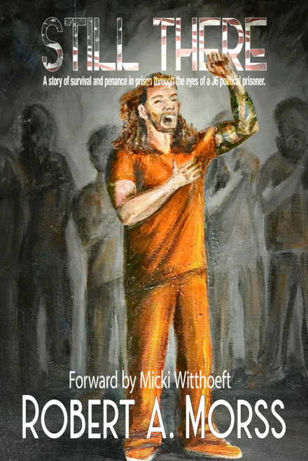 STILL THERE: A story of survival and penance in prison through the eyes