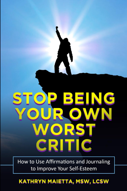 STOP BEING YOUR OWN WORST CRITIC