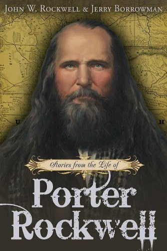 Stories from the Life of Porter Rockwell