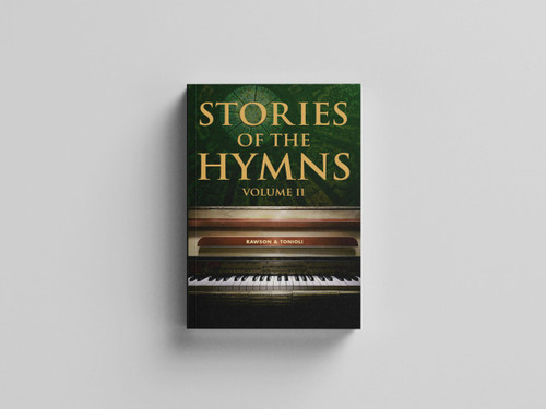 Stories of the Hymns Volume II