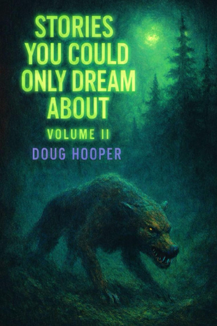Stories You Could Only Dream About: Vol. II