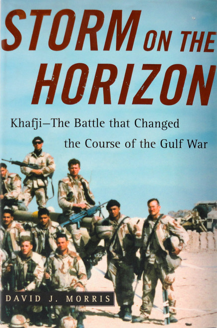 Storm on the Horizon: Khafji--The Battle that Changed the Course of the