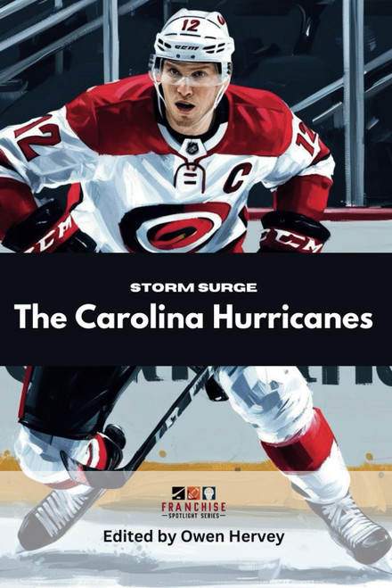 Storm Surge: The Carolina Hurricanes (Franchise Spotlight Series: NHL)