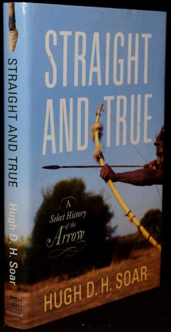 Straight and True: A Select History of the Arrow