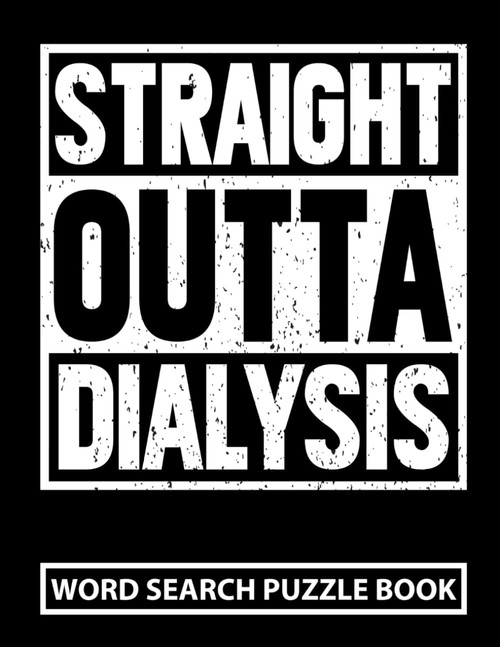 Straight Outta Dialysis Word Search Puzzle Book
