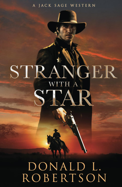 Stranger With A Star: Classic Old West Adventure