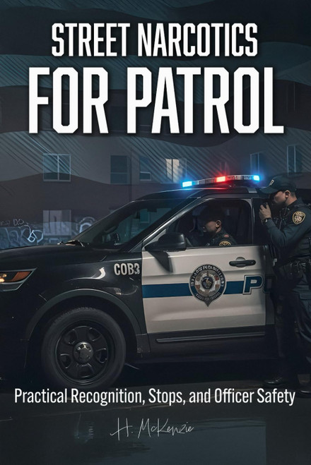 Street Narcotics for Patrol: Practical Recognition