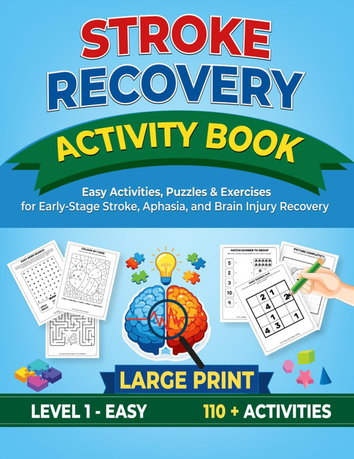 STROKE RECOVERY ACTIVITY BOOK: Easy Activities
