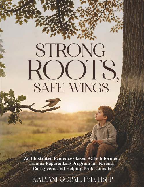 Strong Roots, Safe Wings: An Illustrated Evidence-Based ACEs Informed,