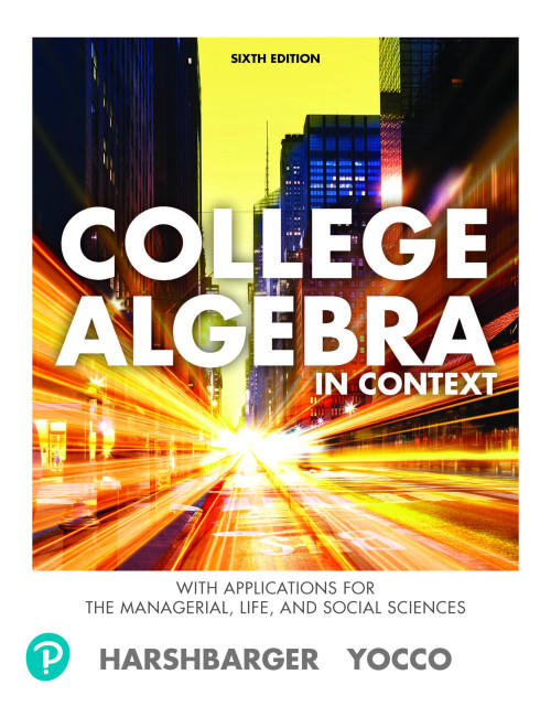 Student Solutions Manual for College Algebra in Context with Applications