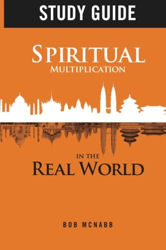 Study Guide: Spiritual Multiplication in the Real World: Missional