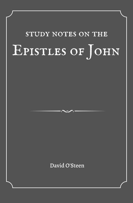 Study Notes on the Epistles of John